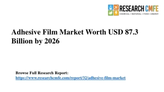 Adhesive Film Market Size Worth USD 87.3 Billion by 2026