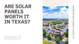 Are Solar Panels Worth It In Texas | Residential Solar Supplier Houston TX