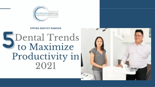 5 Dental Trends to Maximize Productivity in 2021