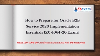 How to Prepare for Oracle B2B Service 2020 Implementation Essentials 1Z0-1064-20 Exam?