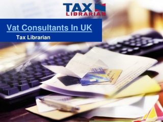 Vat Consultants In UK- Tax Librarian