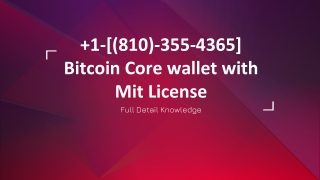 1-[(810)-355-4365] Bitcoin Core wallet with Mit License