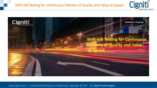 Shift-left Testing for Continuous Delivery of Quality and Value at Speed