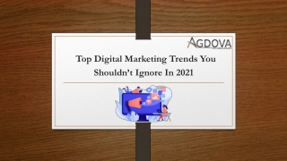 Top Digital Marketing Trends You Shouldn’t Ignore In 2021