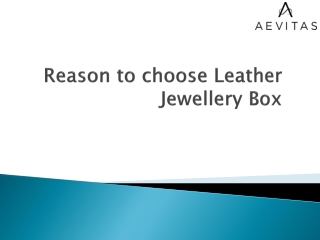 Reason to choose  Leather Jewellery Box