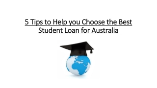 5 Tips to Help you Choose the Best Student Loan for Australia