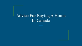 Advice For Buying A Home In Canada