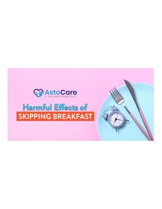 Harmful Effects of Skipping Breakfast
