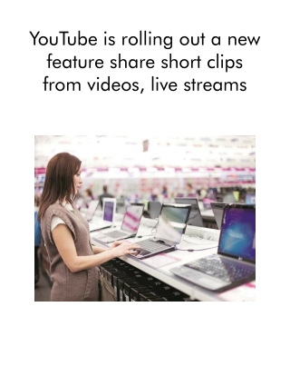 YouTube is Rolling Out a New Feature Share Short Clips From Videos, Live Streams