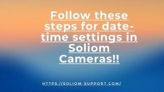 Follow these steps for date-time settings in Soliom Cameras!!