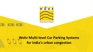 Wohr Multi-level Car Parking Systems for India's urban congestion