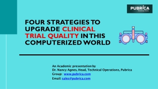 Four strategies to upgrade clinical trial quality in this computerized world – Pubrica