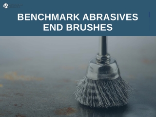 Benchmark Abrasives End Brushes