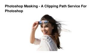 Photoshop Masking - A Clipping Path Service For Photoshop