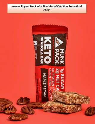 How to Stay on Track with Plant-Based Keto Bars From Munk Pack®