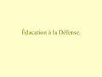 ducation la D fense.