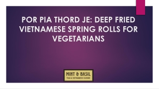 Por Pia Thord Je: Deep Fried Vietnamese Spring Rolls for Vegetarians