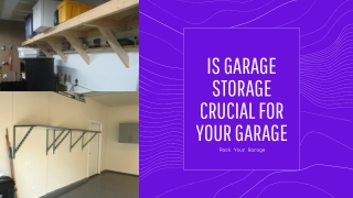 Is Garage Storage Crucial For Your Garage?