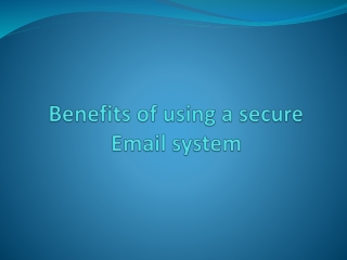 Benefits of using a secure Email system