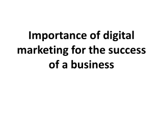 Importance of digital marketing for the success of a business