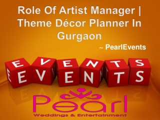 Role Of Artist Manager | Theme Décor Planner In Gurgaon