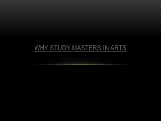 why masters in arts?