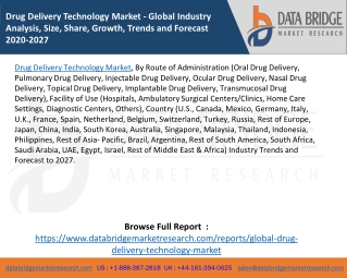 Drug Delivery Technology Market - Global Industry Analysis, Size, Share, Growth, Trends and Forecast 2020-2027