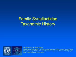 Family Synallactidae Taxonomic History