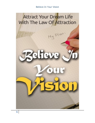 Believe in your vision - Attract Your Dream Life With Law Of Attraction