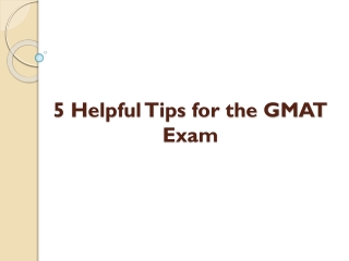 5 Helpful Tips for the GMAT Exam