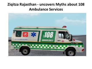 Ziqitza Rajasthan - uncovers Myths about 108 Ambulance Services