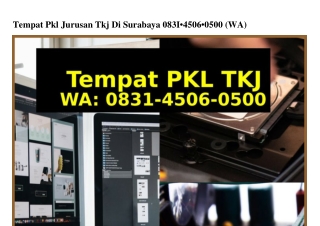 Tempat Pkl Jurusan Tkj Di Surabaya 0831.4506.0500{WhatsApp}