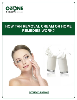 How Tan Removal Cream or Home Remedies Work?