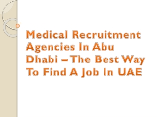 Medical Recruitment Agencies In Abu Dhabi – The Best Way To Find A Job In UAE