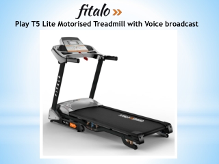 Fitalo Play T5 Lite Treadmill at Low Prices in India.