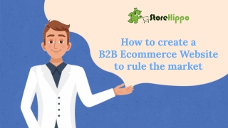 How to create a B2B ecommerce website : Guide 101