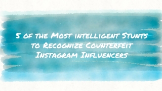 5 of the Most intelligent Stunts to Recognize Counterfeit Instagram Influencers
