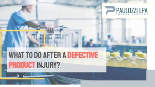 What To Do After A Defective Product Injury?