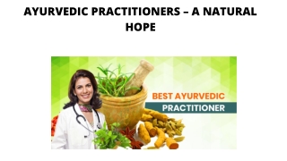 AYURVEDIC PRACTITIONERS – A NATURAL HOPE
