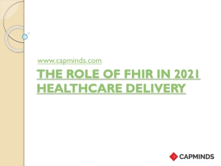 The Role Of FHIR In 2021 Healthcare Delivery