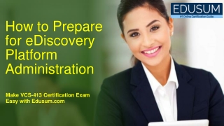 How to Prepare for Veritas eDiscovery Platform Administration (VCS-413) Certification Exam