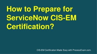 Brighten-up your career path by doing ServiceNow CIS-EM Certification