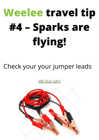 Weelee travel tip #4 – Sparks are flying!