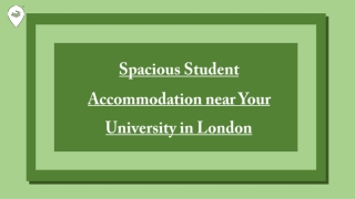 Spacious Student Accommodation near Your University in London