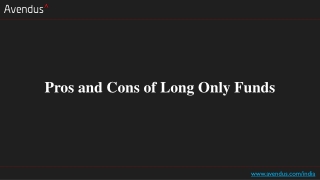 Pros and Cons of Long Only Funds