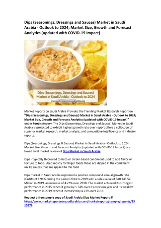 Dips (Seasonings, Dressings and Sauces) Market in Saudi Arabia: Market Trends, Opportunity and Forecast 2024