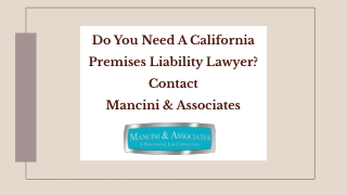 Do You Need A California Premises Liability Lawyer? Contact Mancini & Associates