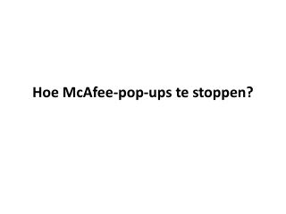 Hoe McAfee-pop-ups te stoppen?