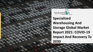 Specialized Warehousing And Storage Market Recent Development And Future Growth Forecast To 2025
