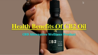 Health Benefits Of CB2 Oil